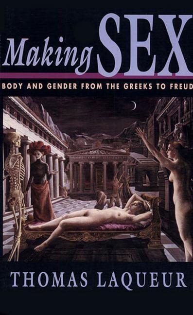 Cover: 9780674543553 | Making Sex | Body and Gender from the Greeks to Freud | Thomas Laqueur