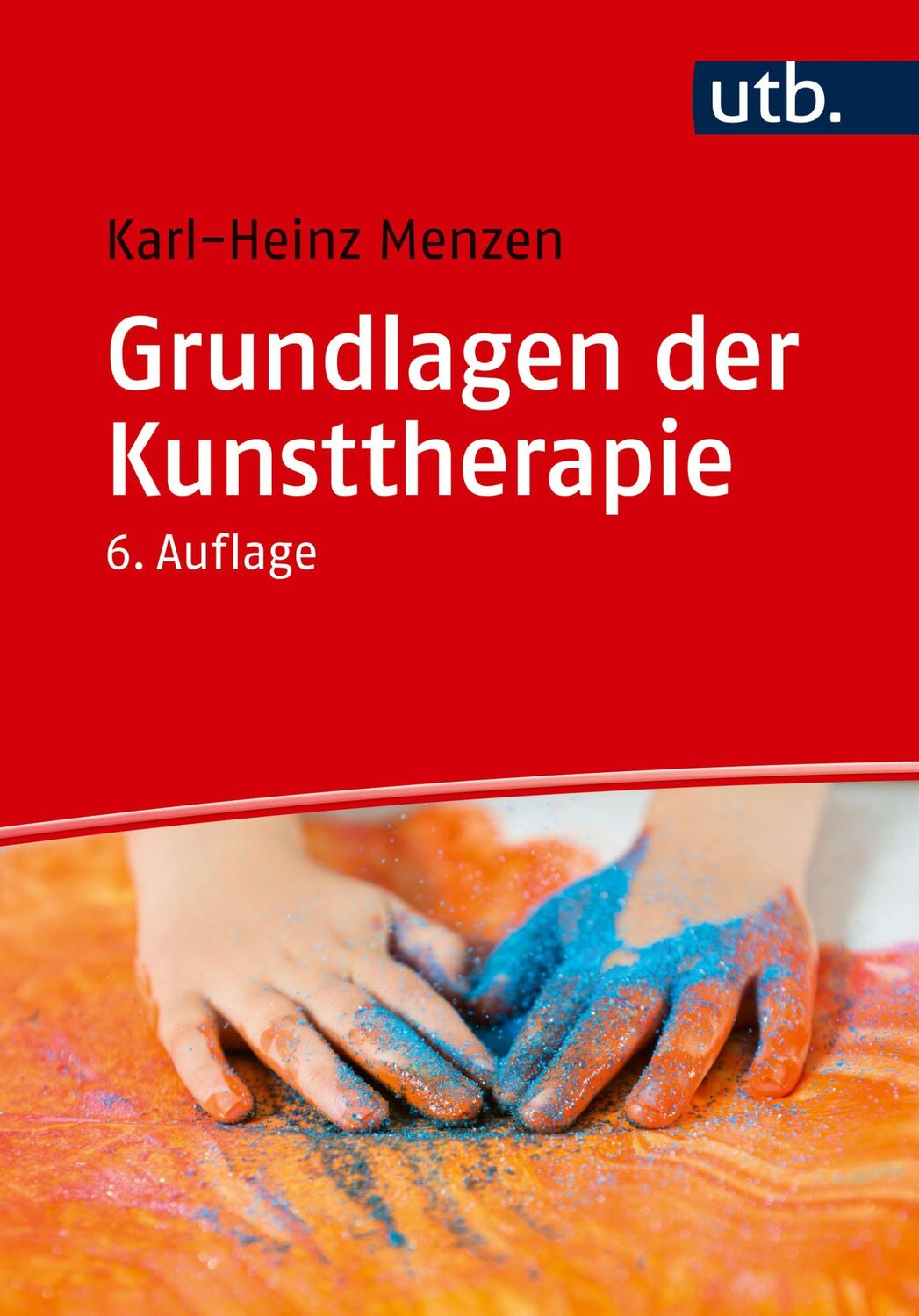 Cover: 9783825260583 | Grundlagen der Kunsttherapie | Karl-Heinz Menzen | Taschenbuch | 2023