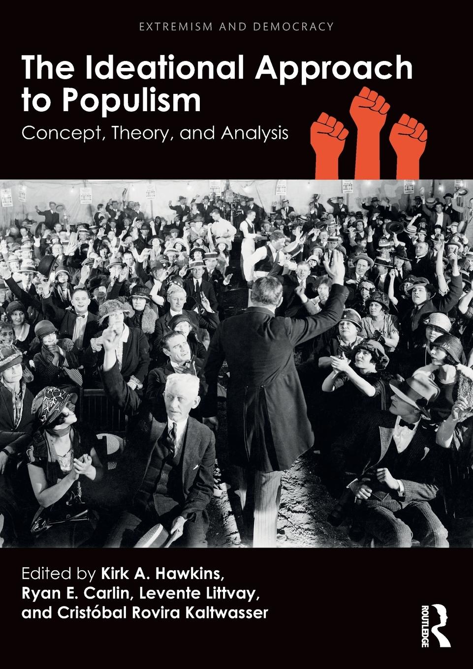 Cover: 9781138716537 | The Ideational Approach to Populism | Concept, Theory, and Analysis