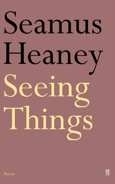 Cover: 9780571144693 | Seeing Things | Seamus Heaney | Taschenbuch | Englisch | 1991