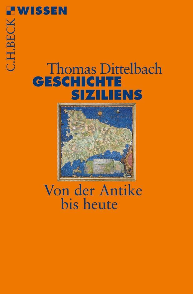 Cover: 9783406587900 | Geschichte Siziliens | Thomas Dittelbach | Taschenbuch | Deutsch