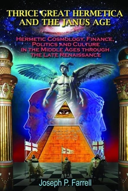 Cover: 9781939149336 | Thrice Great Hermetica and the Janus Age: Hermetic Cosmology,...