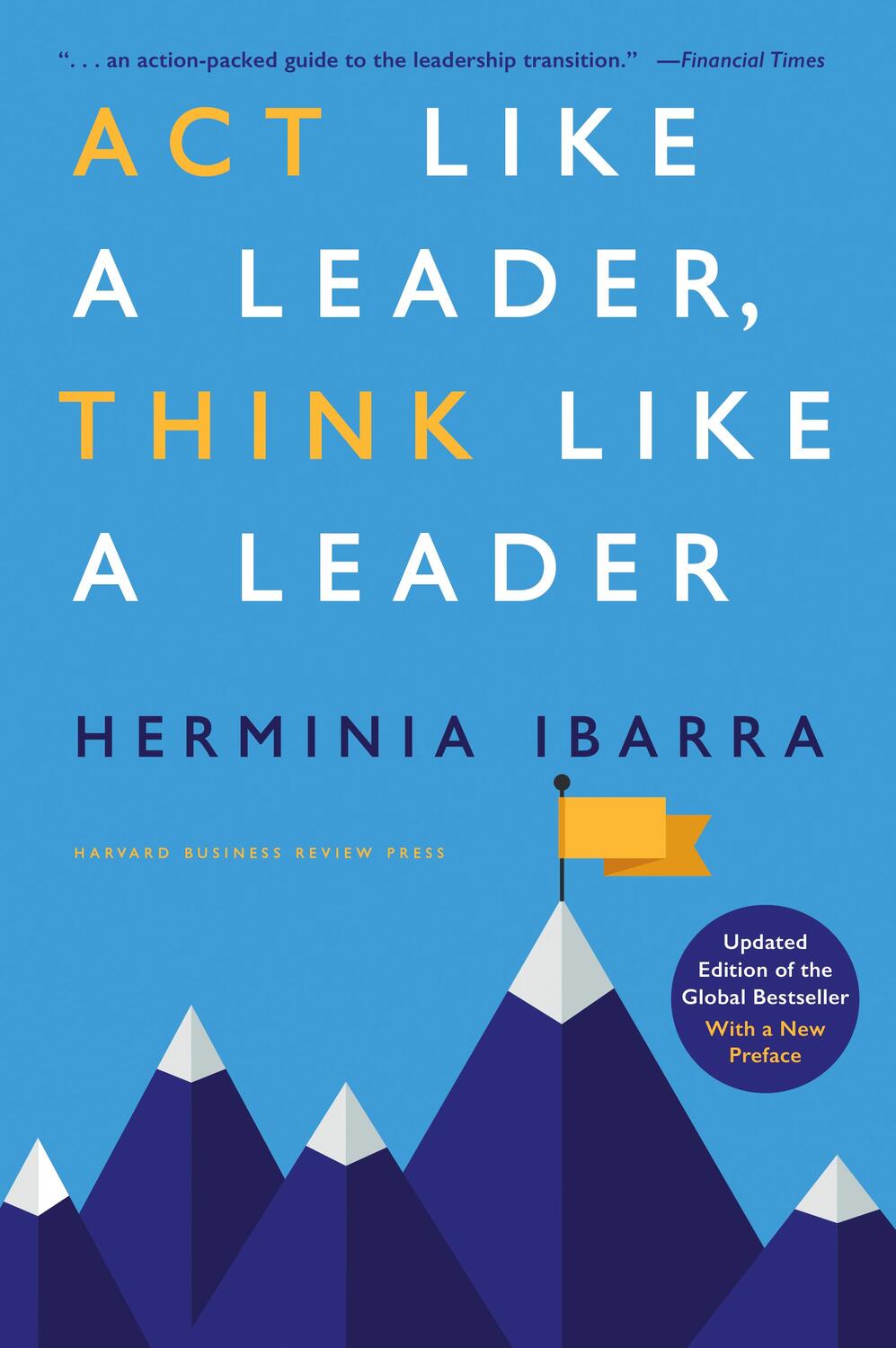 Bild: 9781647825546 | Act Like a Leader, Think Like a Leader | Herminia Ibarra | Buch | XXII