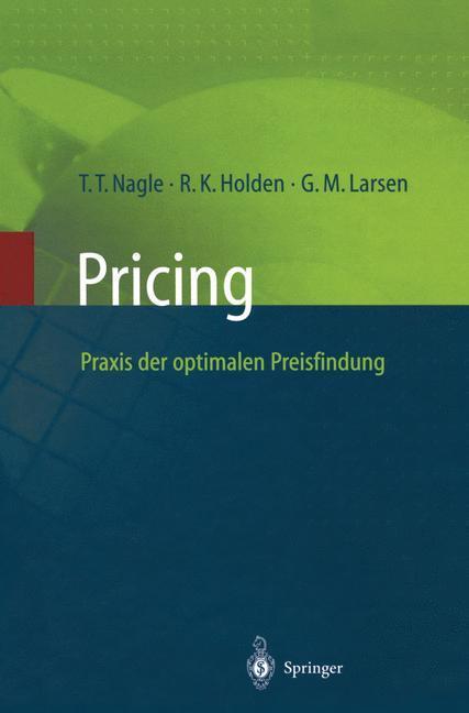Cover: 9783642637643 | Pricing ¿ Praxis der optimalen Preisfindung | Thomas T. Nagle (u. a.)