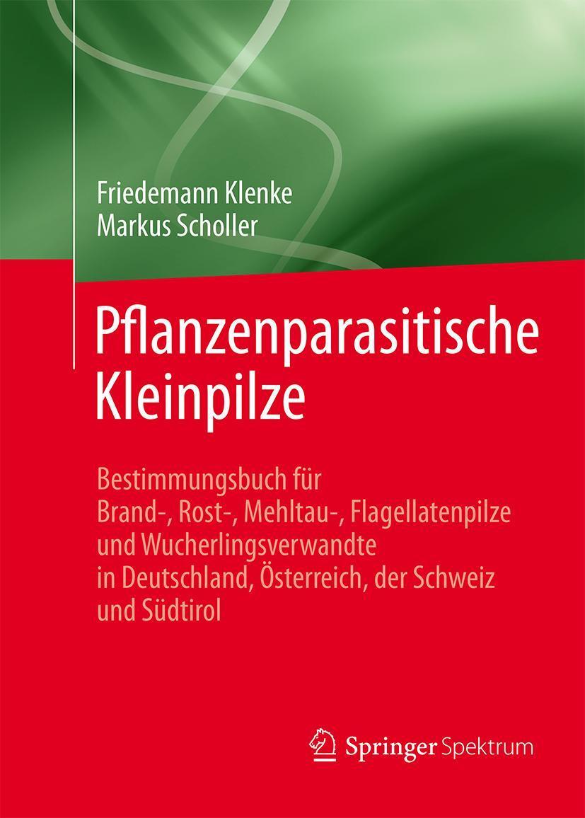 Cover: 9783642553301 | Pflanzenparasitische Kleinpilze | Friedemann Klenke | Buch | xv | 2015