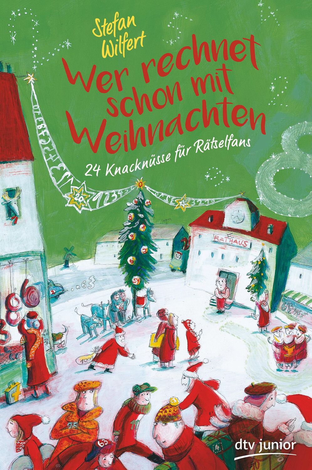 Cover: 9783423763127 | Wer rechnet schon mit Weihnachten? | 24 Knacknüsse für Rätselfans