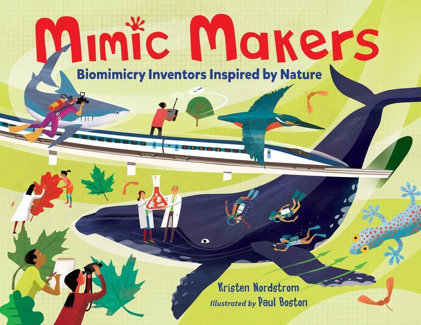Cover: 9781580899475 | Mimic Makers: Biomimicry Inventors Inspired by Nature | Nordstrom