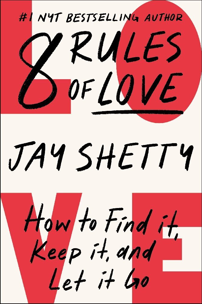 Cover: 9781668022580 | 8 Rules of Love | How to Find it, Keep it, and Let it Go | Jay Shetty
