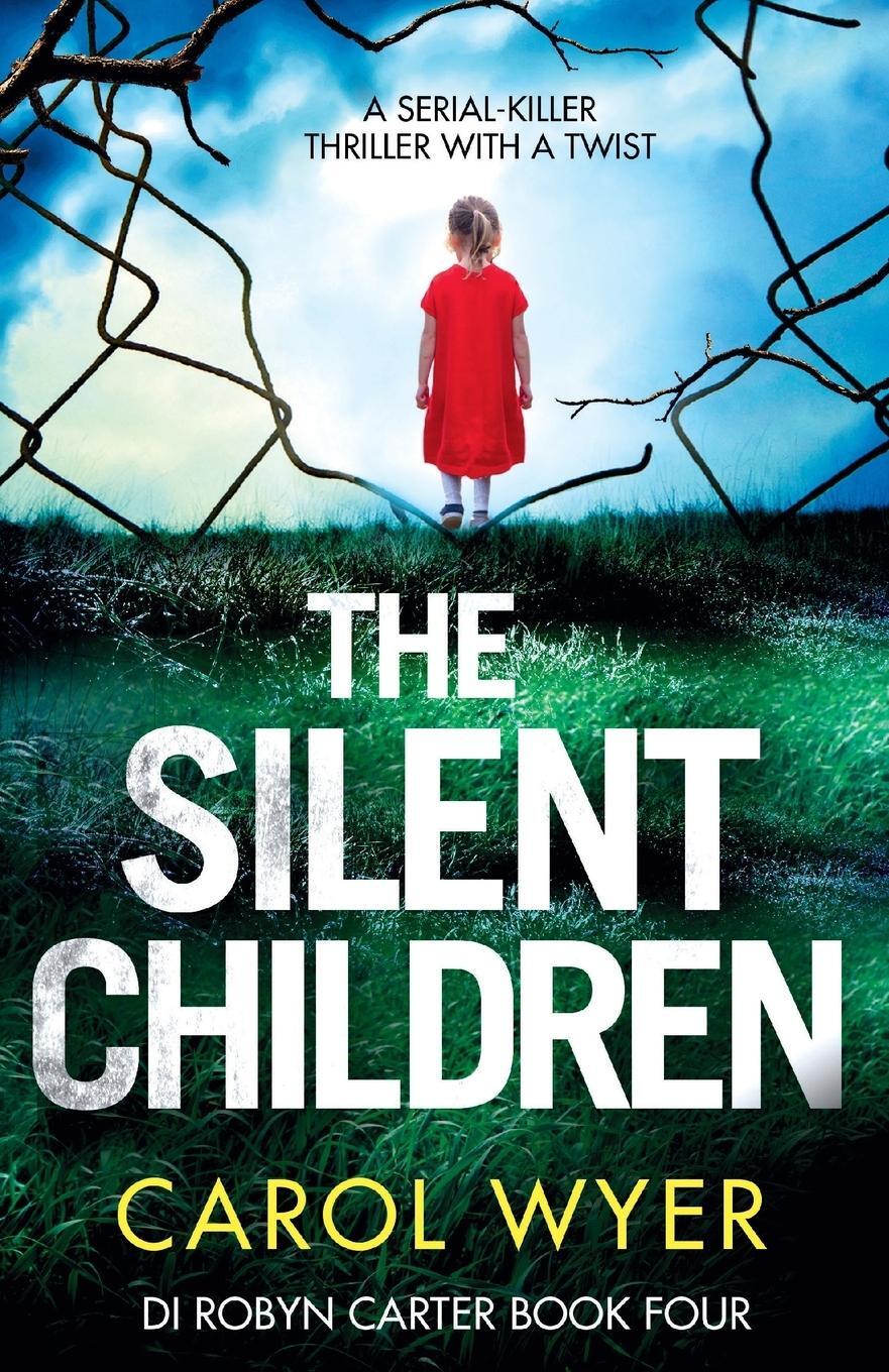 Cover: 9781786813282 | The Silent Children | A serial killer thriller with a twist | Wyer