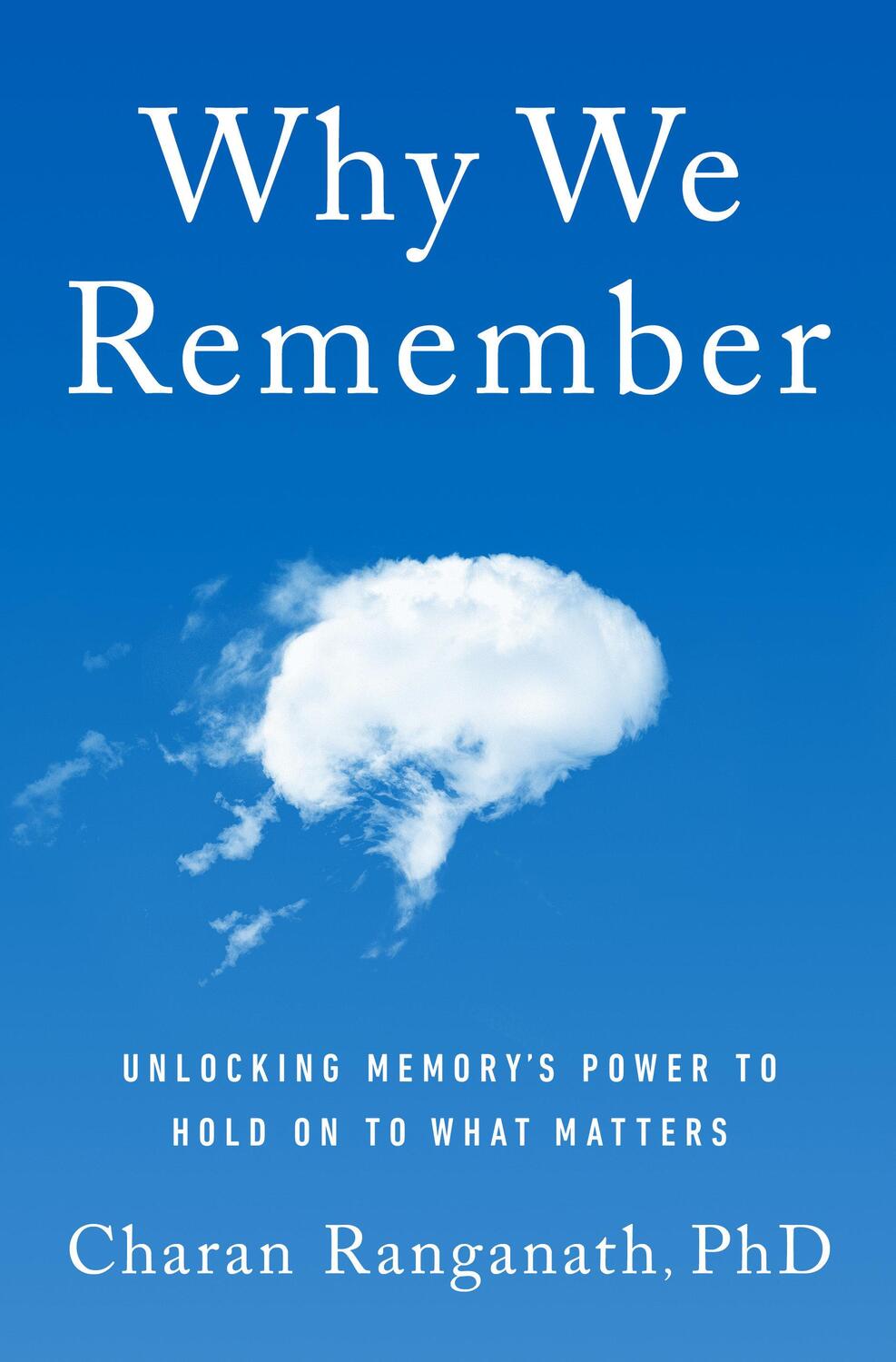Cover: 9780385550802 | Why We Remember | Unlocking Memory's Power to Hold on to What Matters