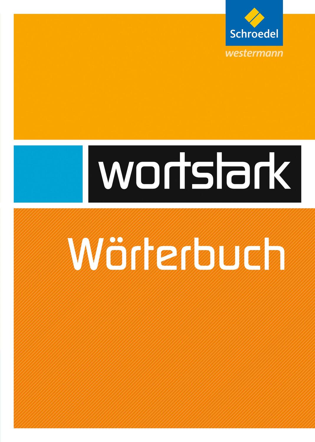 Cover: 9783507485006 | Wortstark. Wörterbuch | Taschenbuch | Deutsch | 2006