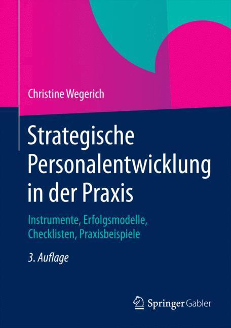 Cover: 9783662436981 | Strategische Personalentwicklung in der Praxis | Christine Wegerich