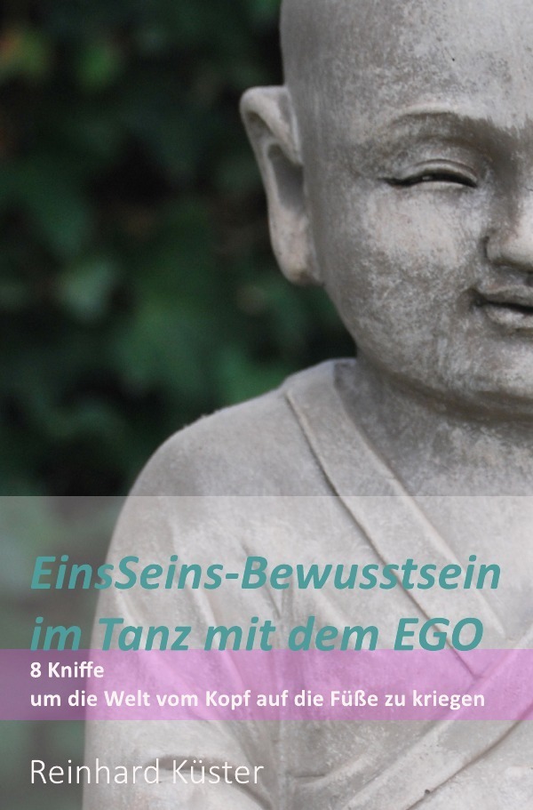 Cover: 9783737519168 | EinsSeins-Bewusstsein im Tanz mit dem EGO | Reinhard Küster | Buch