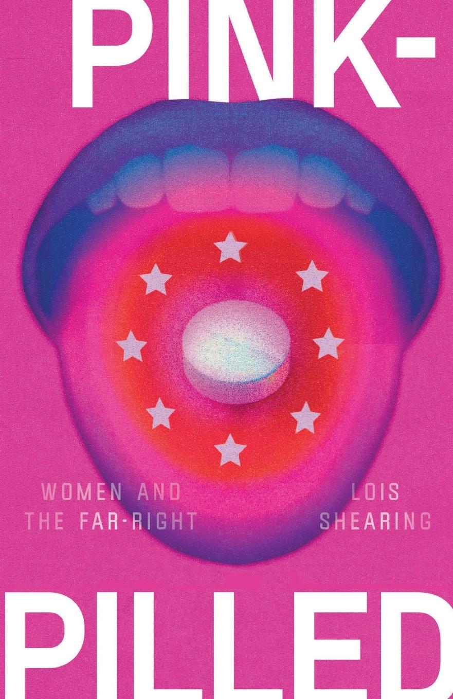 Cover: 9781526170699 | Pink-Pilled | Women and the Far Right | Lois Shearing | Taschenbuch