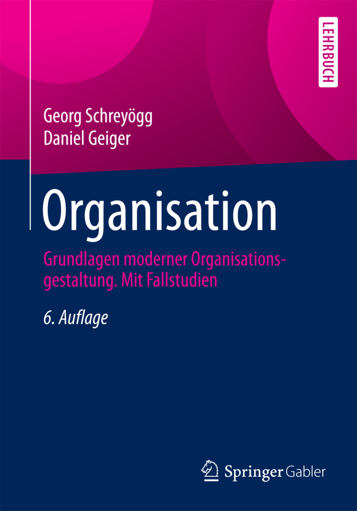 Cover: 9783834944849 | Organisation | Georg Schreyögg (u. a.) | Taschenbuch | XII | Deutsch