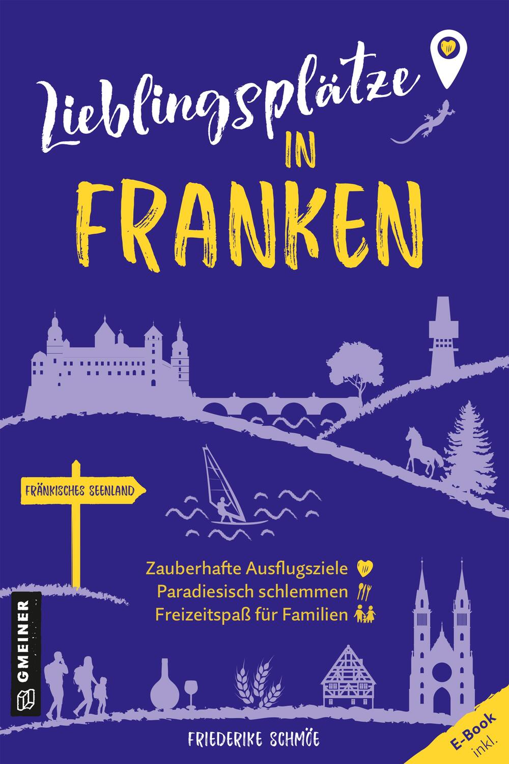 Cover: 9783839203743 | Lieblingsplätze in Franken | Orte für Herz, Leib und Seele | Schmöe