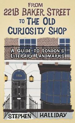 Cover: 9780752470245 | From 221B Baker Street to the Old Curiosity Shop | Stephen Halliday