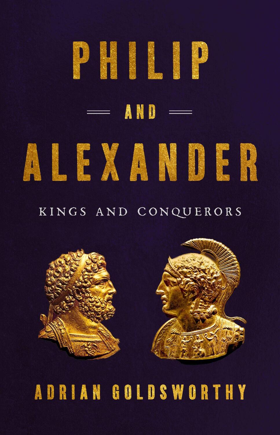 Cover: 9781541646698 | Philip and Alexander: Kings and Conquerors | Adrian Goldsworthy | Buch