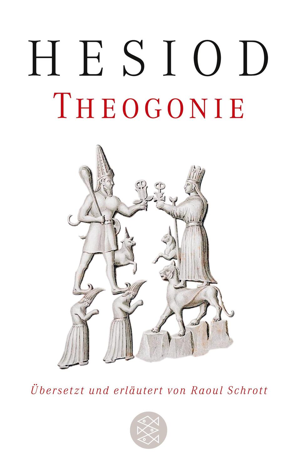 Cover: 9783596033645 | Theogonie | Übersetzt und erläutert von Raoul Schrott | Hesiod | Buch