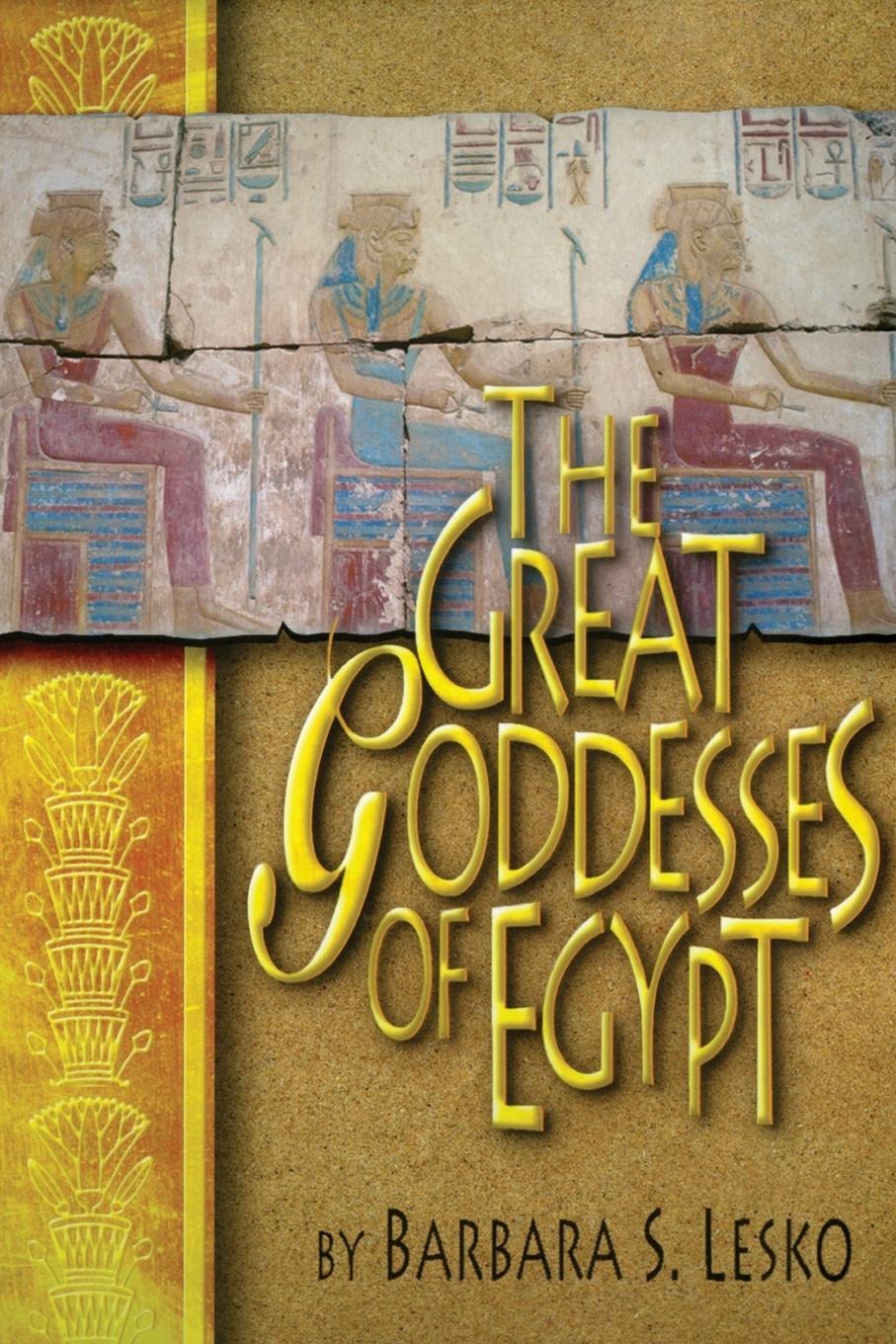 Cover: 9780806132020 | Great Goddesses of Ancient Egypt | Barbara Lesko | Taschenbuch | 2021