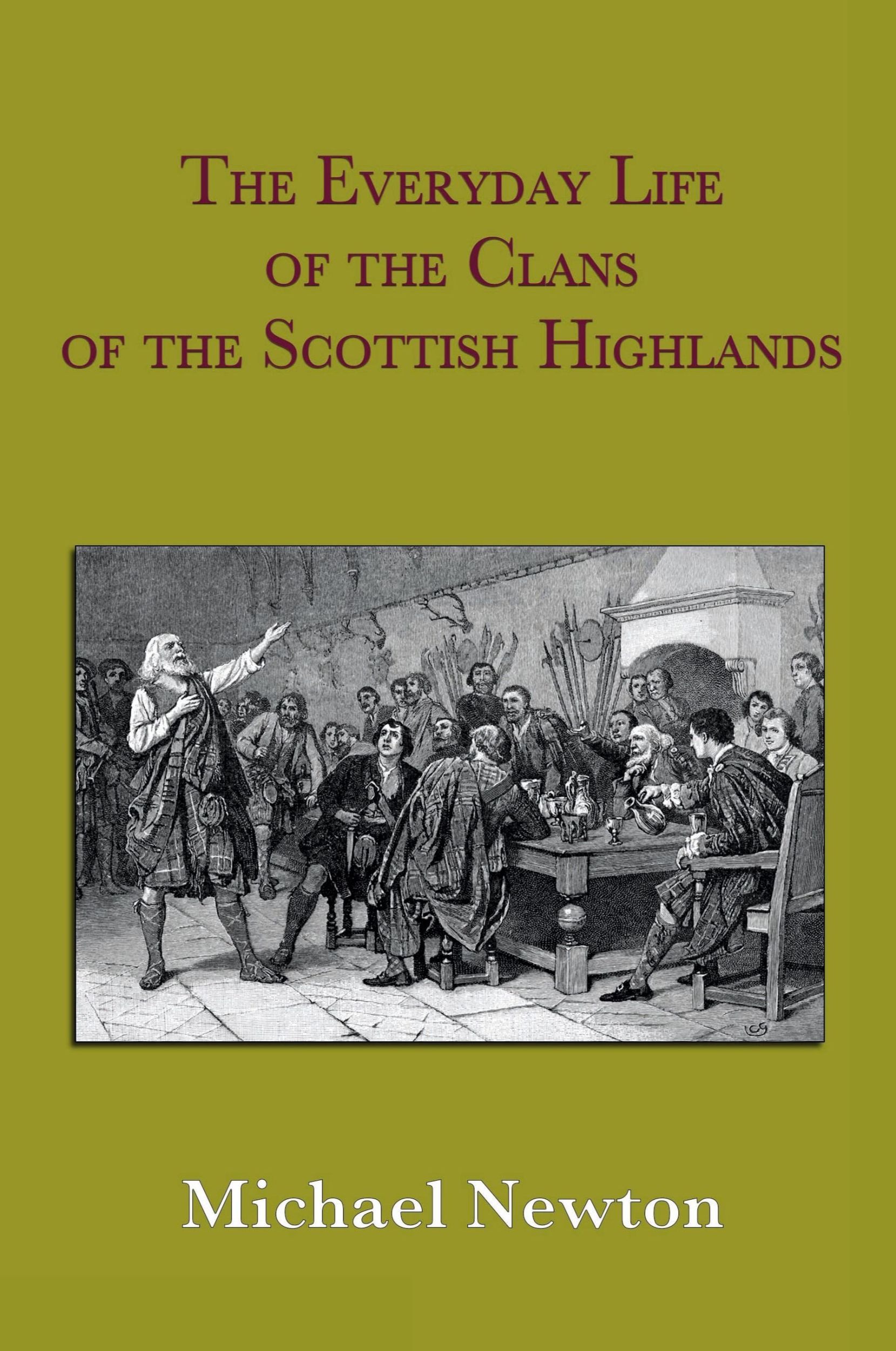 Cover: 9780971385825 | The Everyday Life of the Clans of the Scottish Highlands | Newton