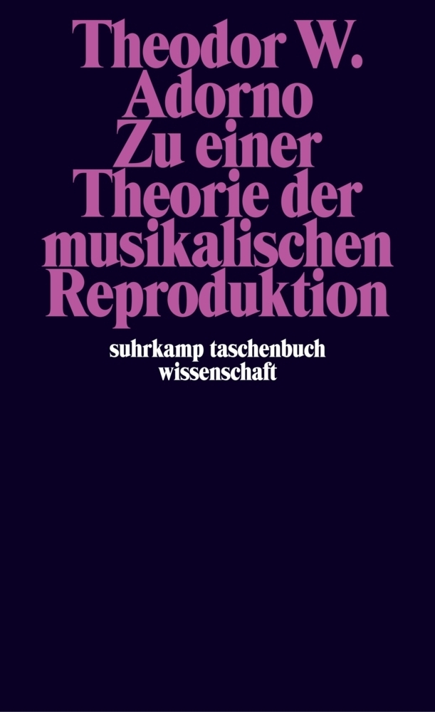 Cover: 9783518293508 | Zu einer Theorie der musikalischen Reproduktion | Theodor W. Adorno