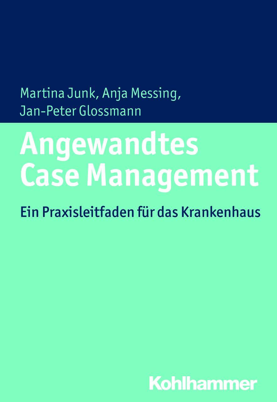 Cover: 9783170288317 | Angewandtes Case Management | Ein Praxisleitfaden für das Krankenhaus