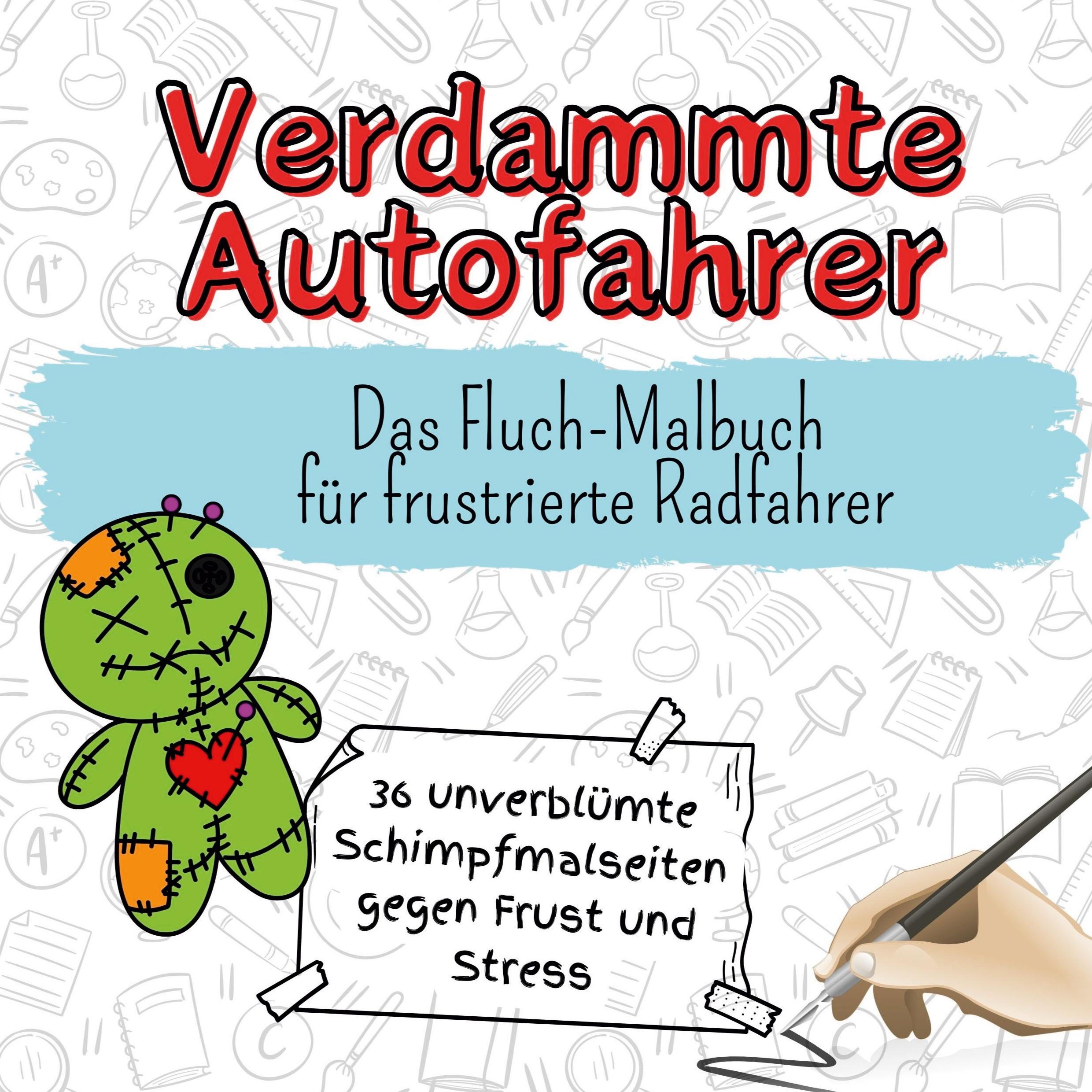 Cover: 9783759106995 | Verdammte Autofahrer | Das Fluch-Malbuch für frustrierte Radfahrer