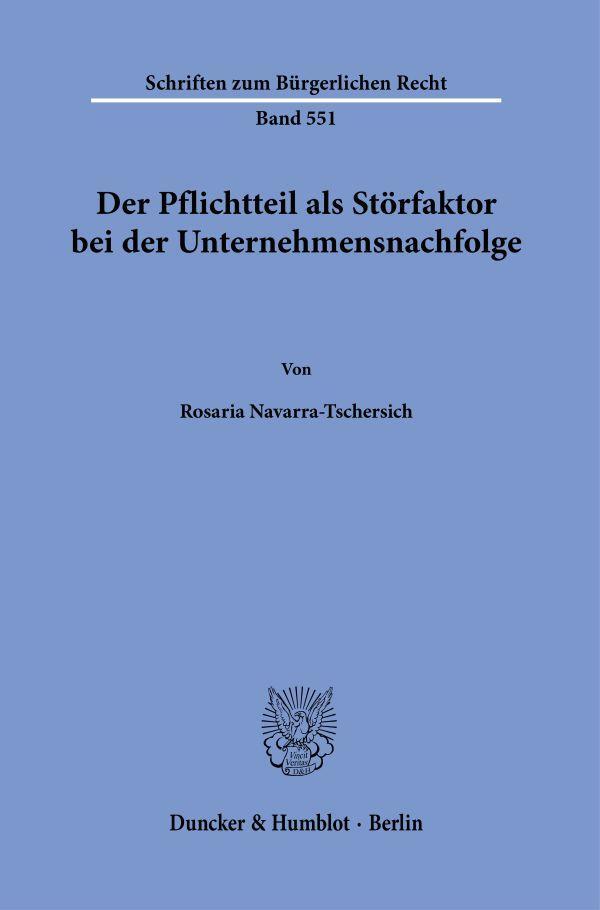 Cover: 9783428187720 | Der Pflichtteil als Störfaktor bei der Unternehmensnachfolge. | Buch