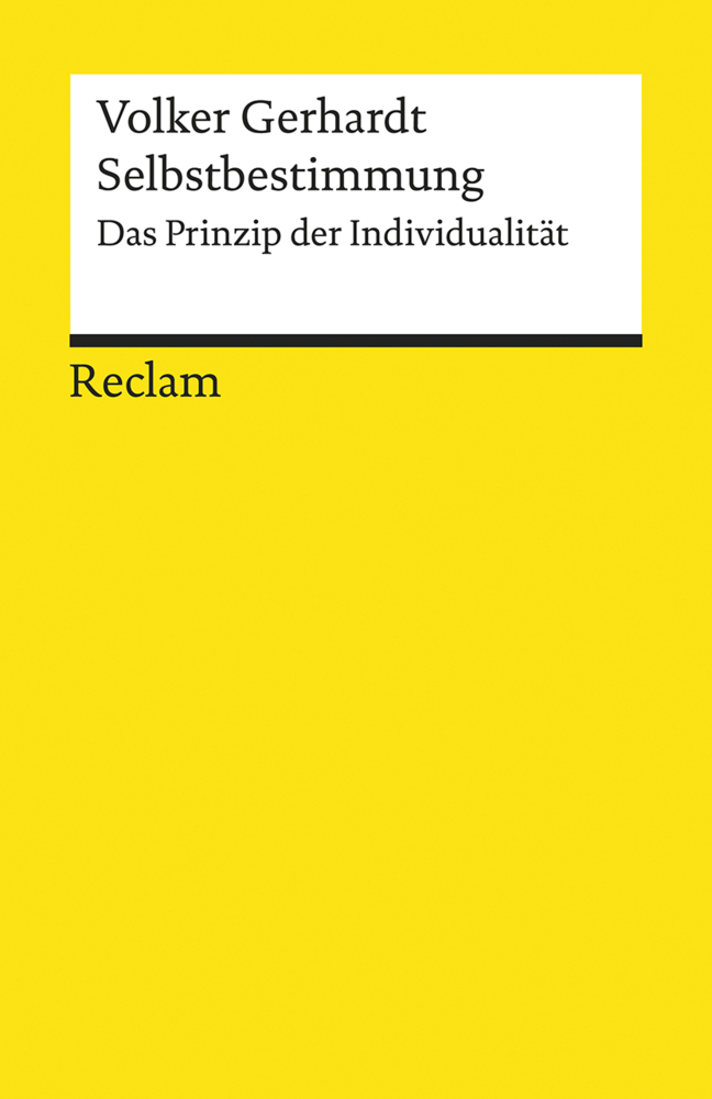 Cover: 9783150195260 | Selbstbestimmung | Das Prinzip der Individualität | Volker Gerhardt