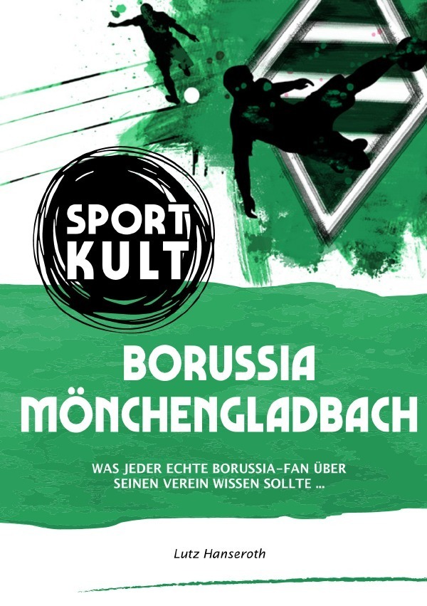 Cover: 9783753116532 | Borussia Mönchengladbach - Fußballkult | Lutz Hanseroth | Taschenbuch