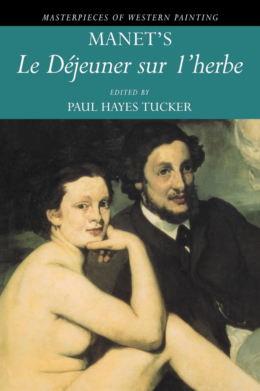 Cover: 9780521479844 | Manet's Le Dejeuner Sur l'herbe | Paul Hayes Tucker | Taschenbuch