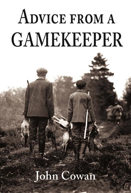 Cover: 9781906122119 | Advice from a Gamekeeper | John Cowan | Buch | Englisch | 2009