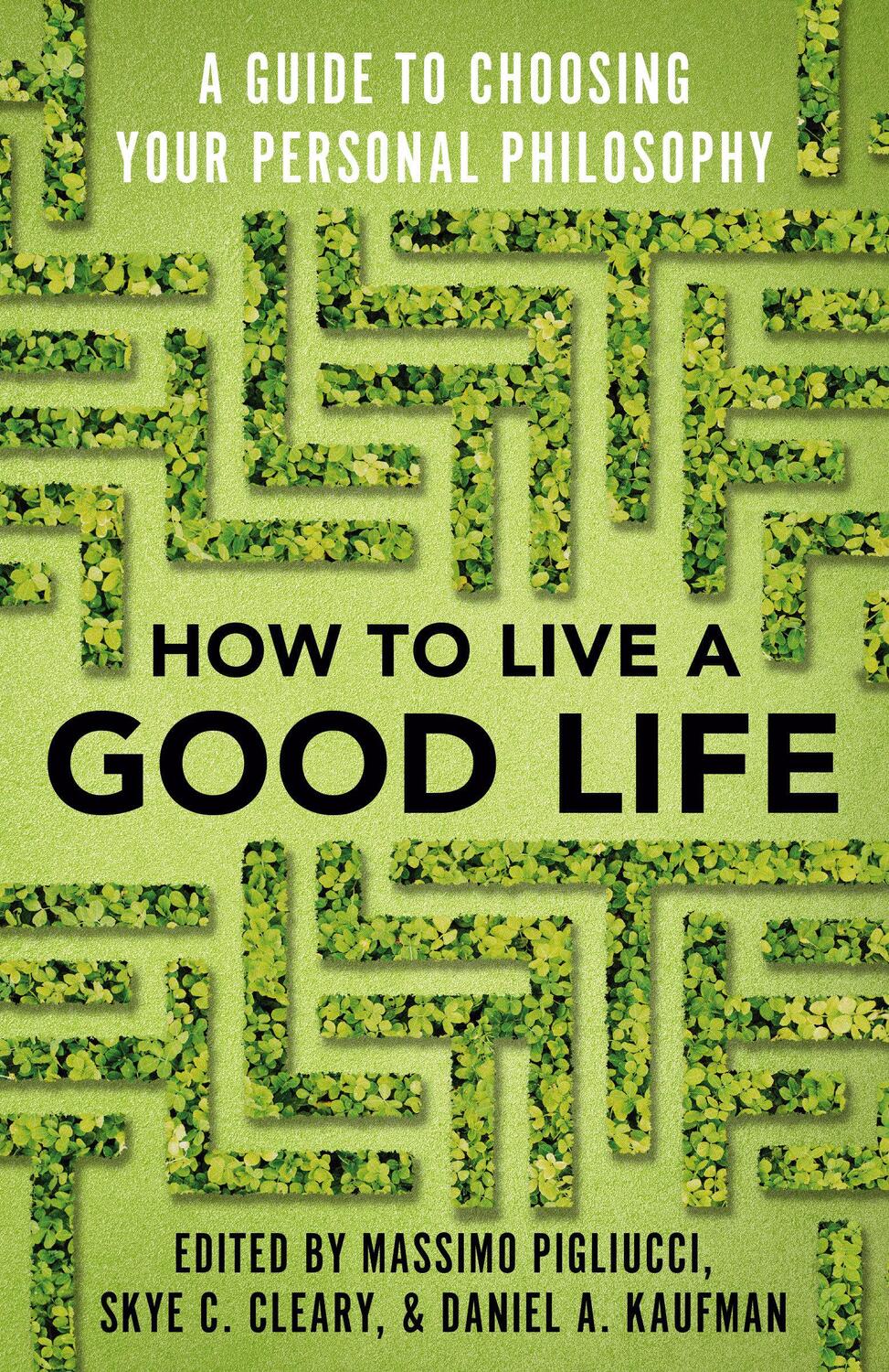 Cover: 9780525566144 | How to Live a Good Life | A Guide to Choosing Your Personal Philosophy