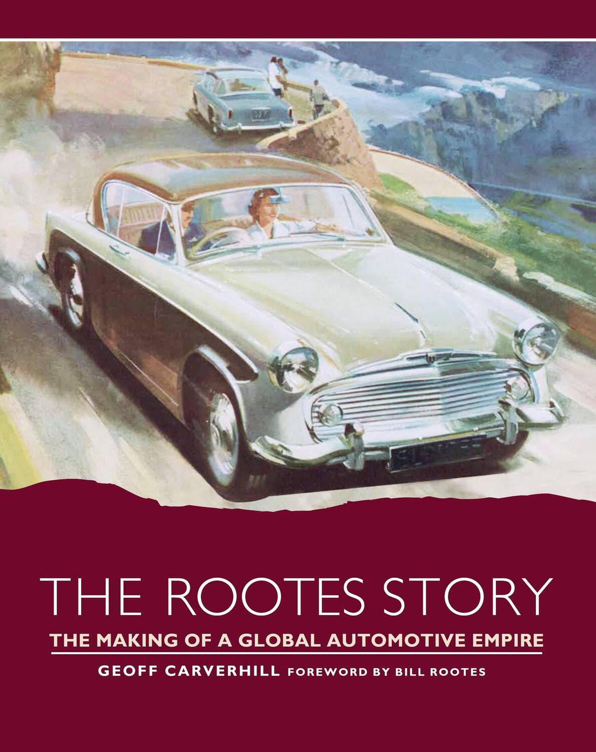 Cover: 9781785004797 | The Rootes Story | The Making of a Global Automotive Empire | Buch