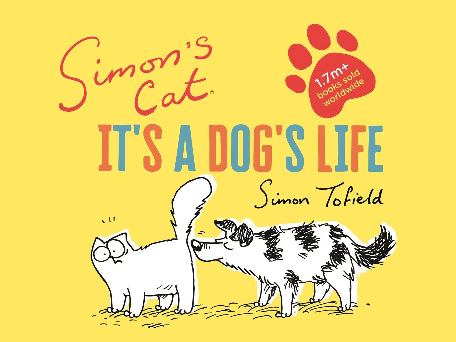 Cover: 9781786897008 | Simon's Cat: It's a Dog's Life | Simon Tofield | Buch | Englisch