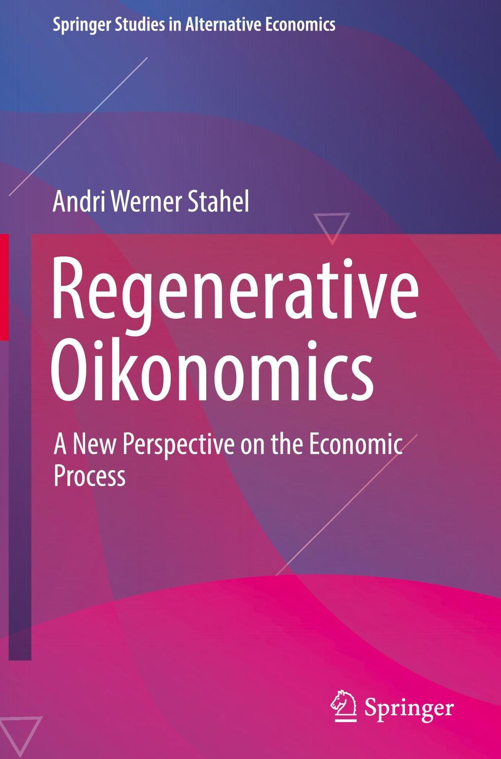 Cover: 9783030956981 | Regenerative Oikonomics | A New Perspective on the Economic Process