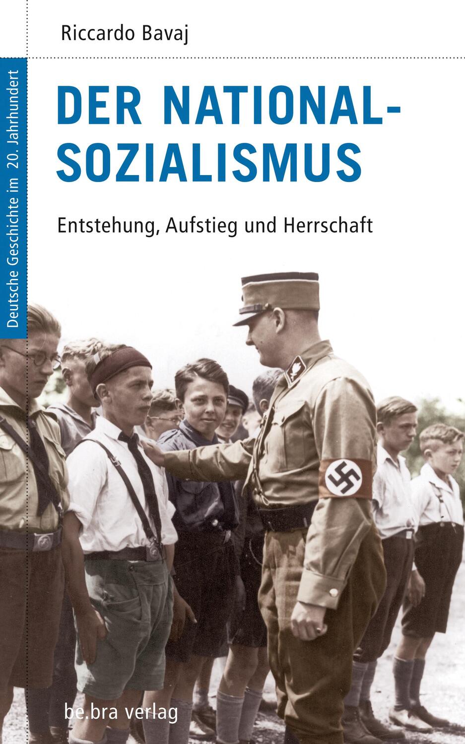 Cover: 9783898094078 | Der Nationalsozialismus | Entstehung, Aufstieg und Herrschaft | Bavaj