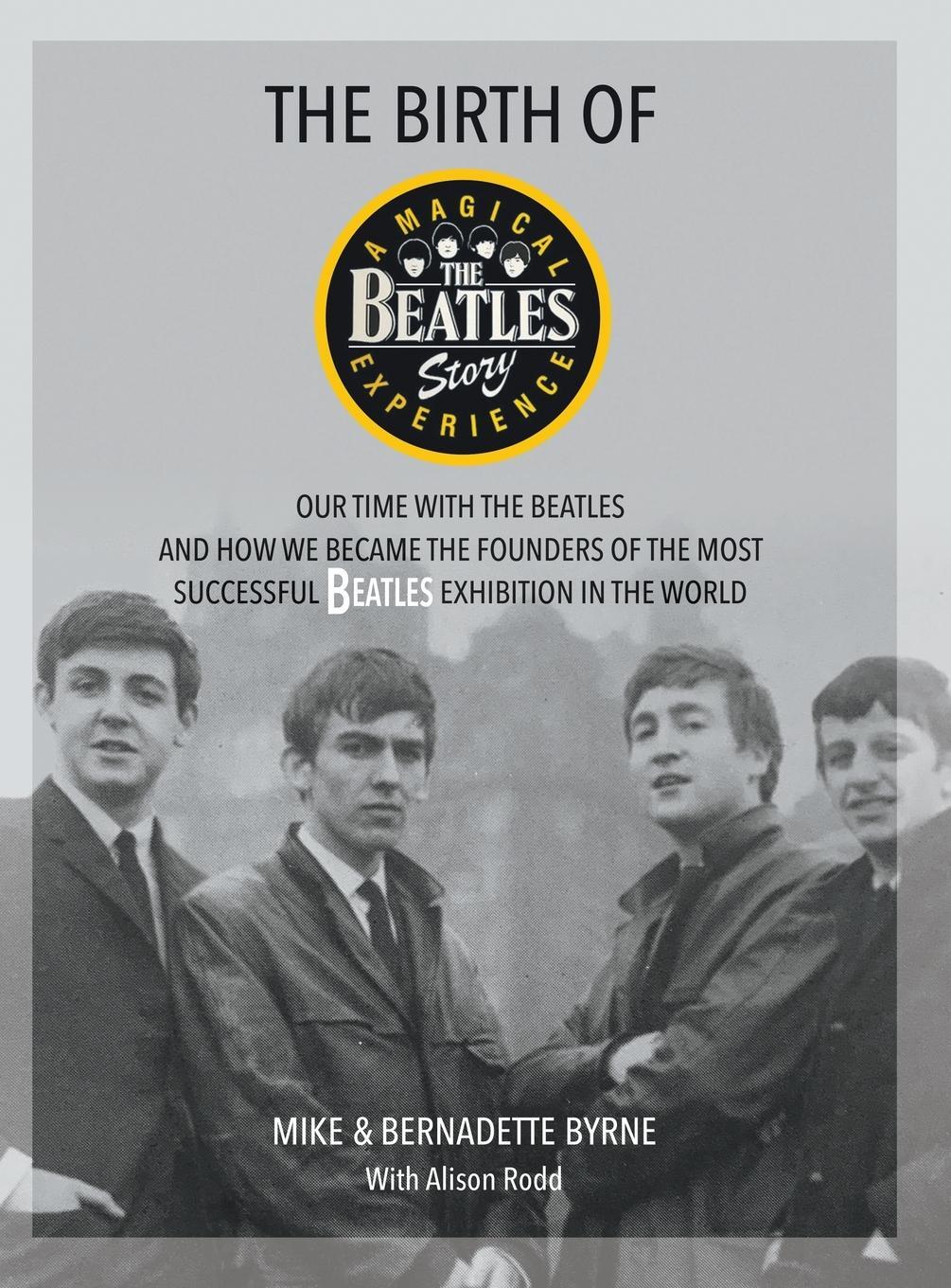 Cover: 9781912587667 | The Birth of The Beatles Story | Bernadette Byrne (u. a.) | Buch