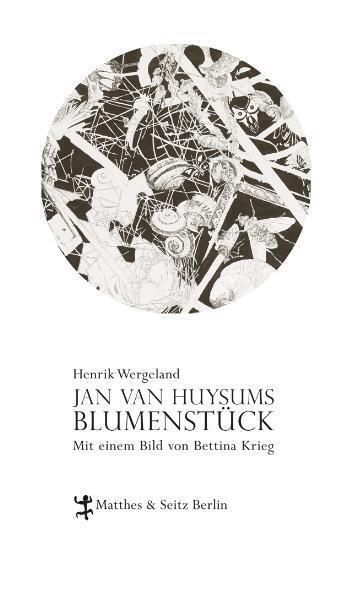 Cover: 9783882216035 | Jan van Huysums Blumenstück | Mit einer Zeichnung von Bettina Krieg