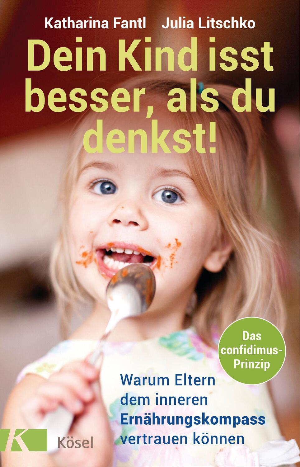 Cover: 9783466311545 | Dein Kind isst besser, als du denkst! | Katharina Fantl (u. a.) | Buch