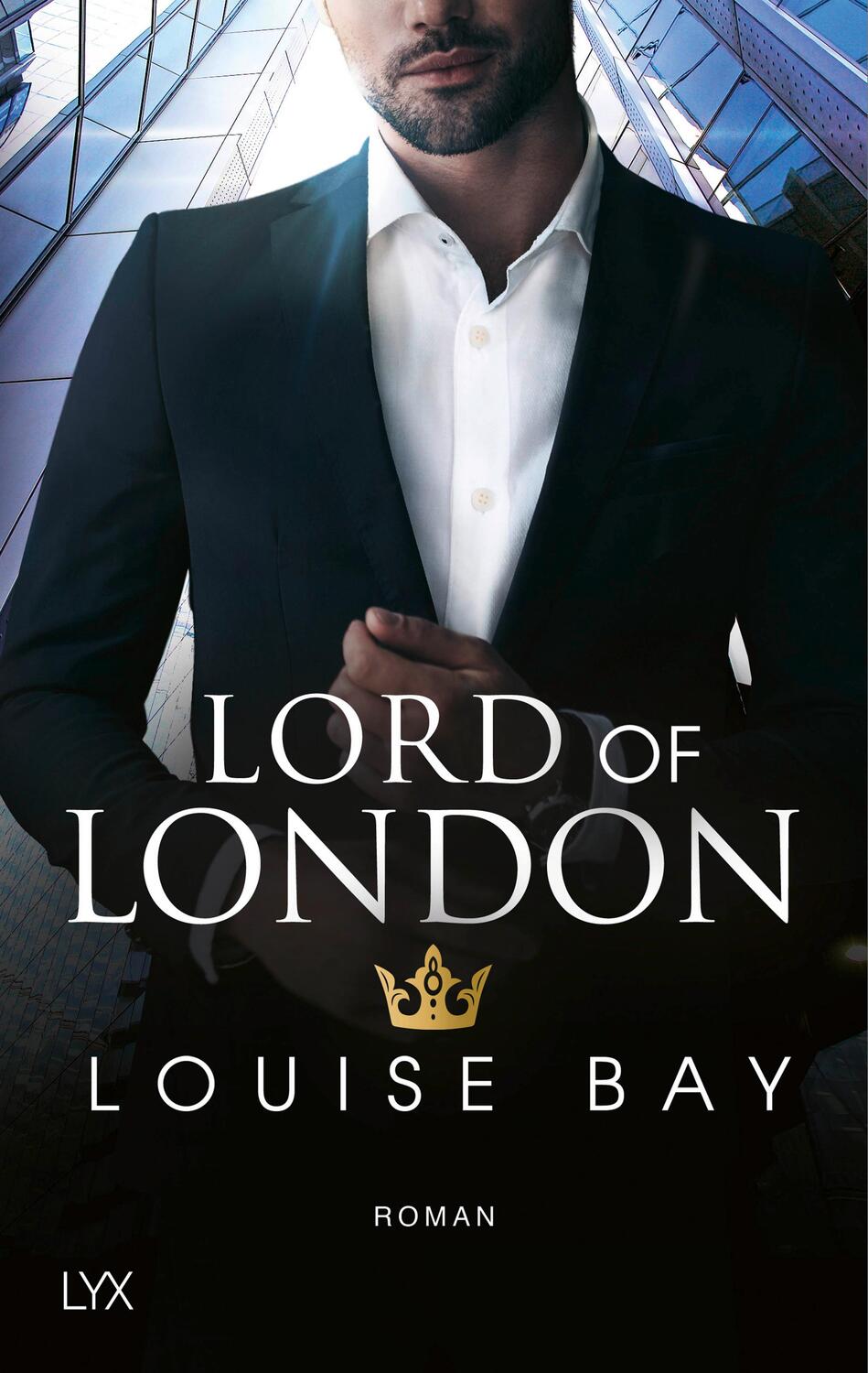 Cover: 9783736317819 | Lord of London | Louise Bay | Taschenbuch | Kings of London Reihe