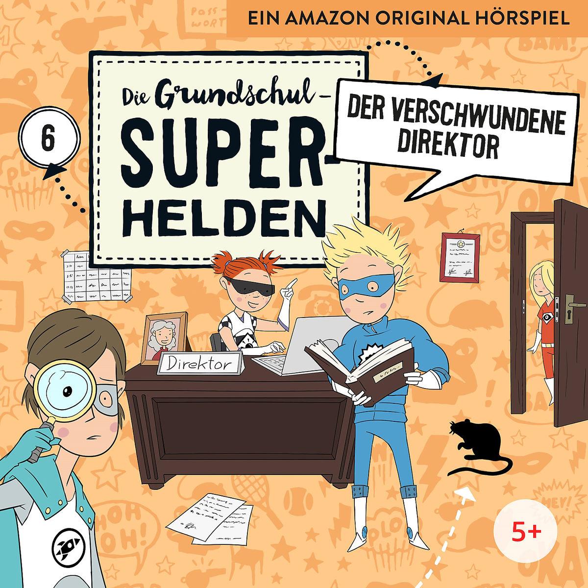 Cover: 4260167472003 | 06: Der verschwundene Direktor | Die Grundschul-Superhelden | Audio-CD