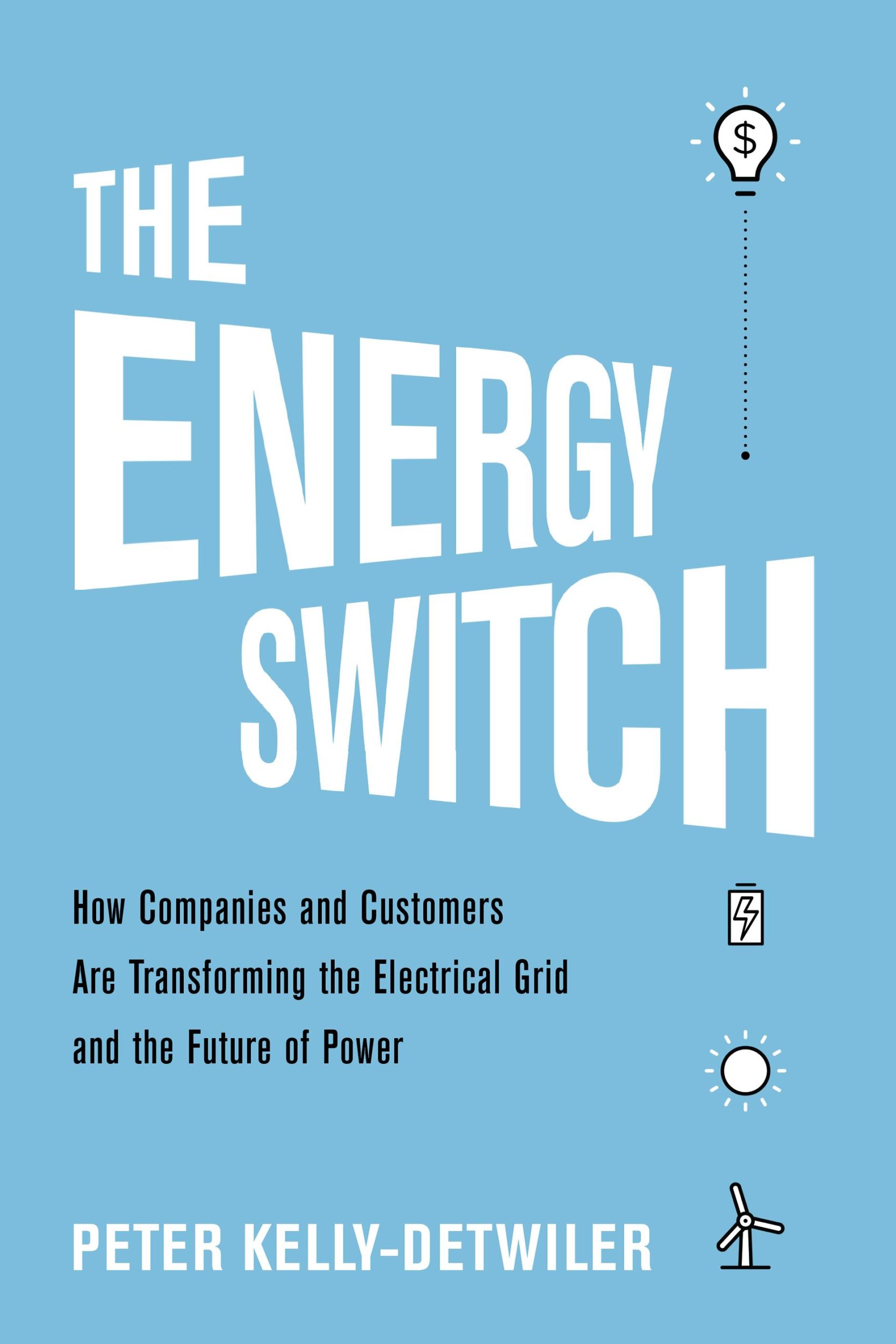 Cover: 9781633886667 | The Energy Switch | Peter Kelly-Detwiler | Buch | Gebunden | Englisch