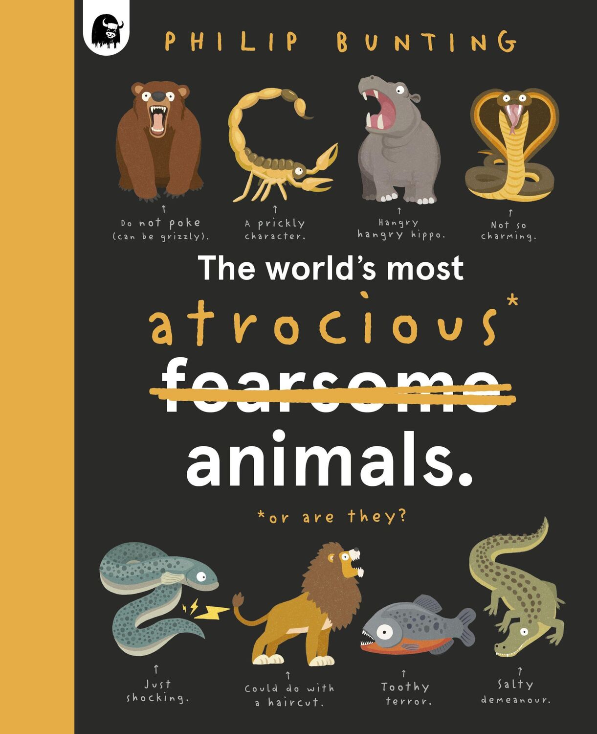 Cover: 9780711283664 | The World's Most Atrocious Animals | Philip Bunting | Buch | Gebunden