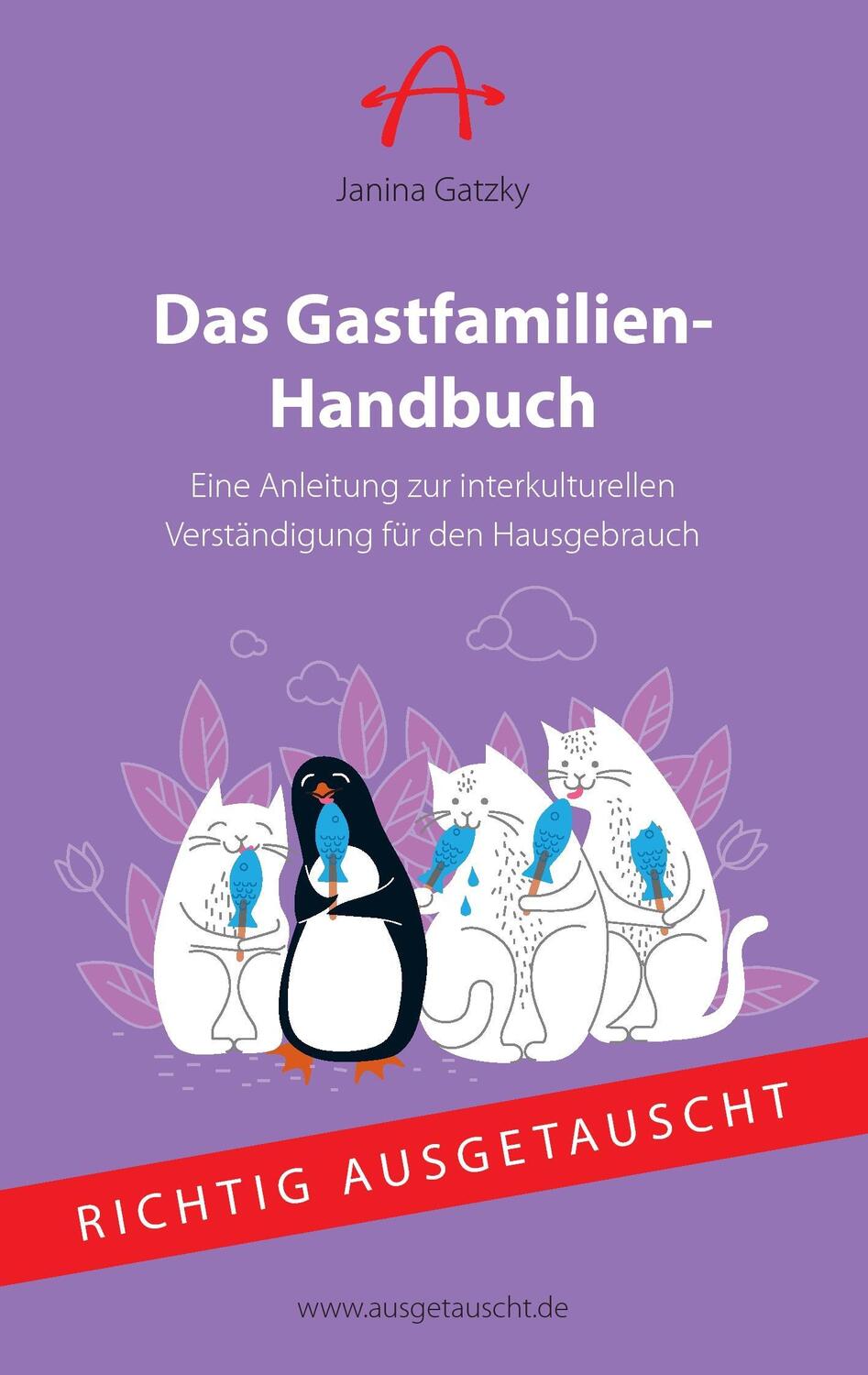 Cover: 9783743126688 | Das Gastfamilien-Handbuch | Janina Gatzky | Taschenbuch | Paperback
