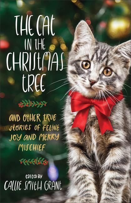 Cover: 9780800737931 | The Cat in the Christmas Tree - And Other True Stories of Feline...