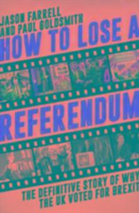 Cover: 9781785901959 | How to Lose a Referendum | Jason Farrell (u. a.) | Buch | Englisch