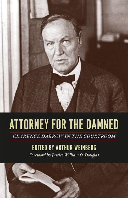 Cover: 9780226136509 | Attorney for the Damned | Clarence Darrow in the Courtroom | Darrow