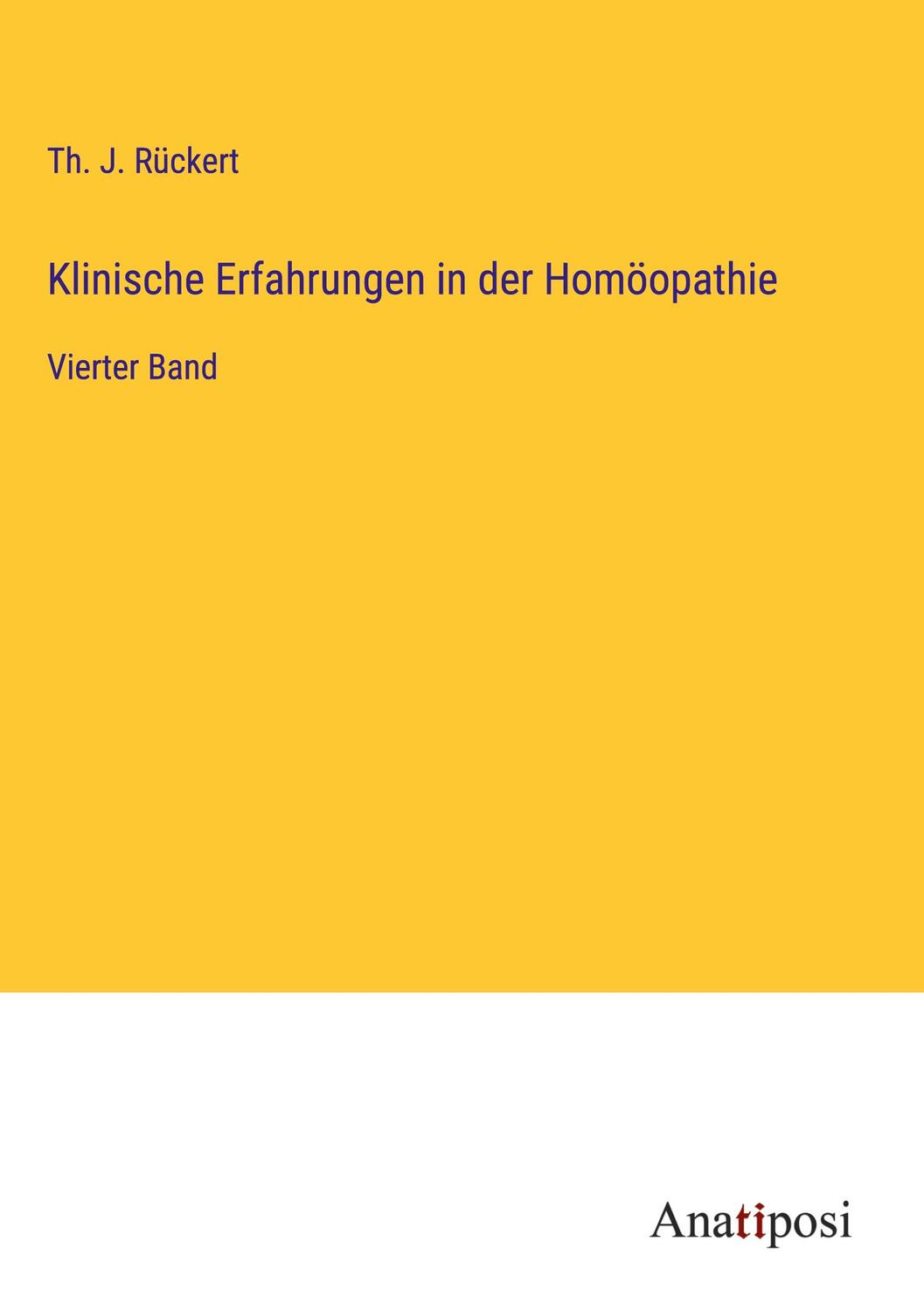 Cover: 9783382027773 | Klinische Erfahrungen in der Homöopathie | Vierter Band | Rückert